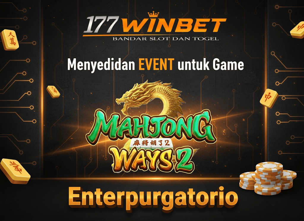 177WINBET Sediakan Bonus Event Khusus Game Mahjong Ways 2